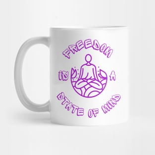 Freedom is a State of Mind Mug